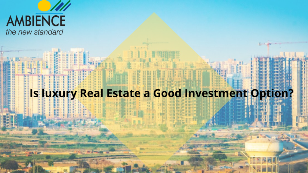 Is luxury real estate a good investment option?