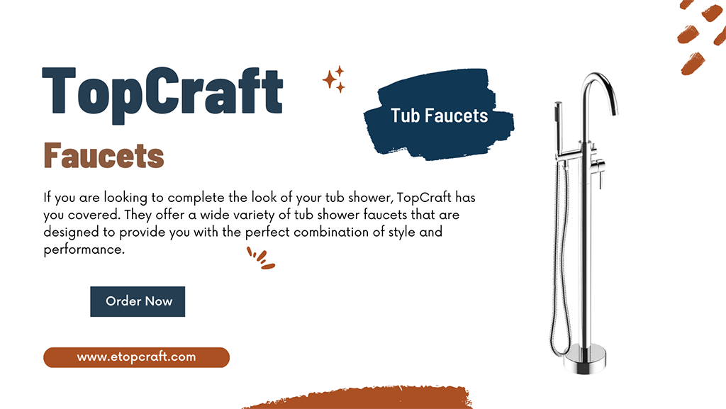 Get a TopCraft Faucet and Enjoy Maximum Versatility
